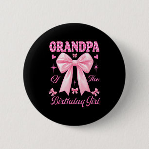 Grandpa birthday girl matching coquette pink bow  6 cm round badge