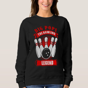 Grandpa Bowler Ten Pin BIG POPS Legend Bowling Sweatshirt