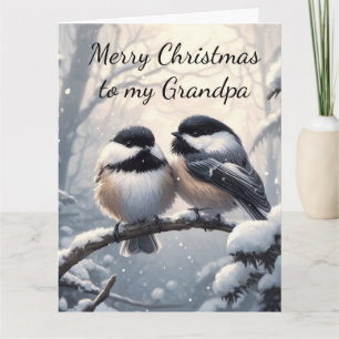 Grandpa Christmas Wishes & Love Chickadee Bird Card