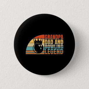 Grandpa Dad And Bowling Legend 6 Cm Round Badge