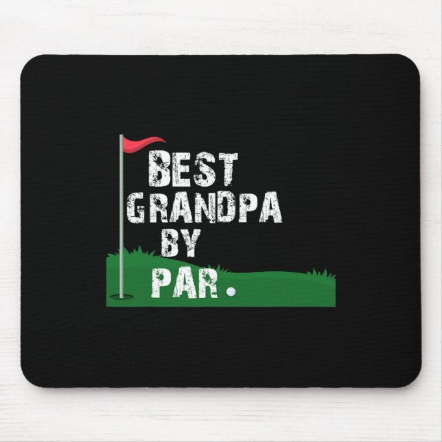 Grandpa Dad Daddy Father Fathers Day  Mouse Pad (Front)