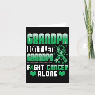 Grandpa Don't Let Grandpa Fight Alone Bile Duct Ca Card