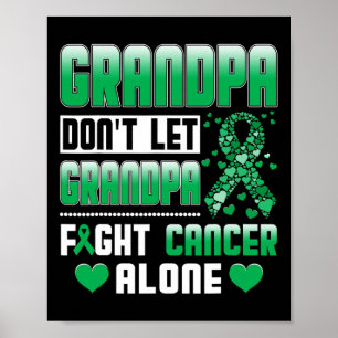 Grandpa Don't Let Grandpa Fight Alone Bile Duct Ca Poster