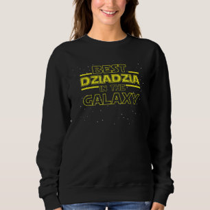 Grandpa Dziadzia Best Dziadzia In The Galaxy Sweatshirt