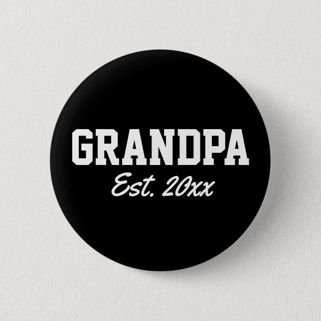 "Grandpa - est. date" novelty 6 Cm Round Badge (Front)