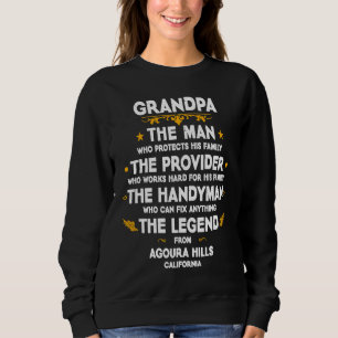 Grandpa family Quote USA City Agoura Hills Califor Sweatshirt