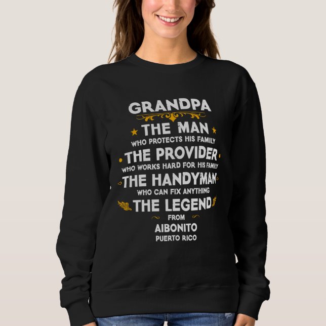 Grandpa family Quote USA City Aibonito Puerto Rico Sweatshirt (Front)
