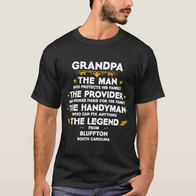 Grandpa family Quote USA City Bluffton South Carol T-Shirt (Front)