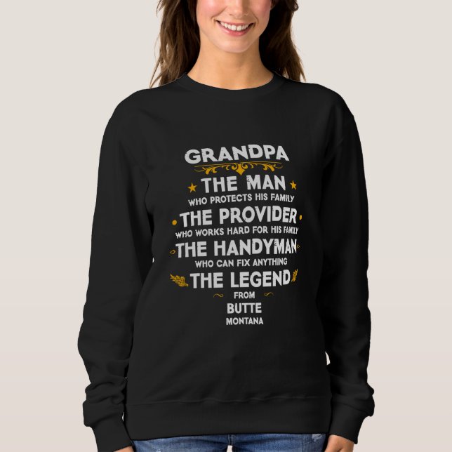 Grandpa family Quote USA City Butte Montana Sweatshirt (Front)