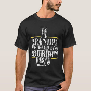 Grandpa Fuelled By Bourbon Drink Drinker Drinking T-Shirt