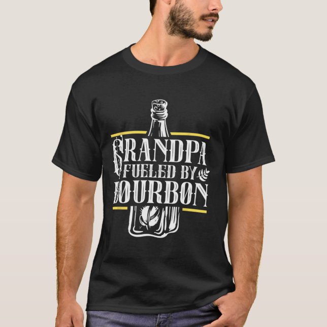Grandpa Fuelled By Bourbon Drink Drinker Drinking  T-Shirt (Front)