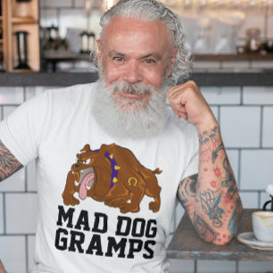 GRANDPA FUNNY MAD DOG GRAMPS T-SHIRT
