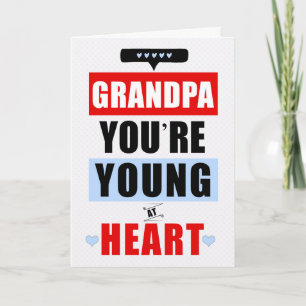 Grandpa Funny Young at Heart Humourous Birthday Card