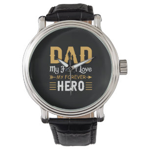 Grandpa Gift Dad My Forever Hero Watch