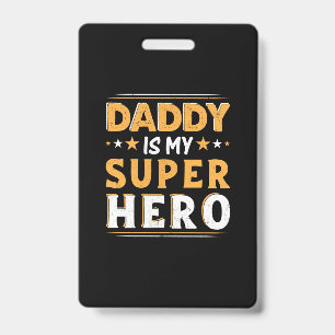 Grandpa Gift   Daddy Is My Super Hero ID Badge