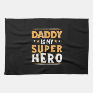 Grandpa Gift Daddy Is My Super Hero Tea Towel