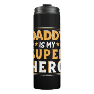 Grandpa Gift Daddy Is My Super Hero Thermal Tumbler
