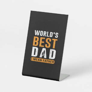 Grandpa Gift I Mean Father Pedestal Sign