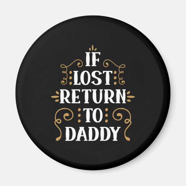 Grandpa Gift | If Lost Return To Daddy Magnet (Front)