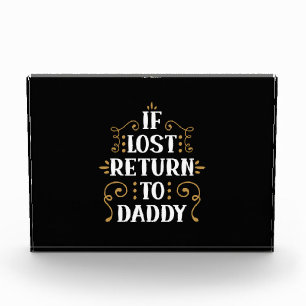 Grandpa Gift   If Lost Return To Daddy Photo Block