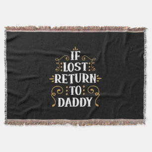 Grandpa Gift If Lost Return To Daddy Throw Blanket