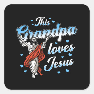Grandpa Gift Jesus Saying Square Sticker
