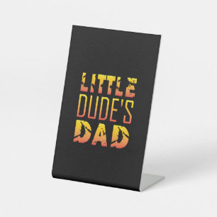 Grandpa Gift Little Dad Pedestal Sign