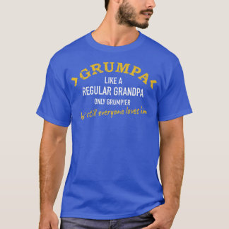 Grandpa Grumpa  T-Shirt