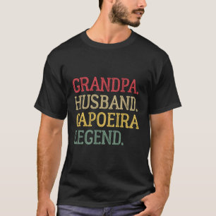 Grandpa Husband Capoeira Legend Capoeira Grandpa T-Shirt