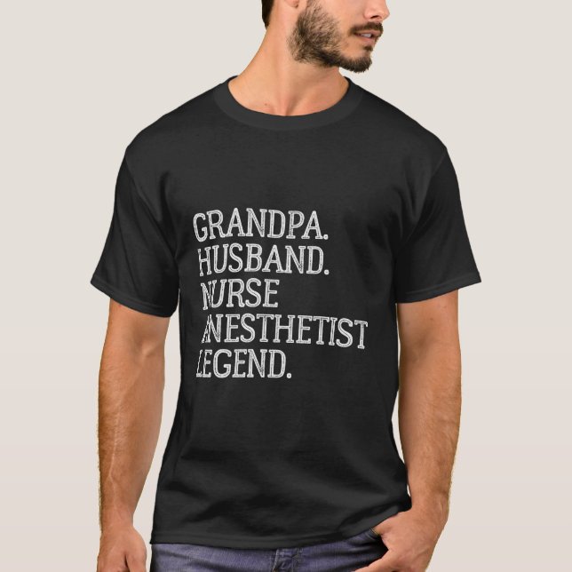 Grandpa Husband Nurse Anaesthetist Legend T-Shirt (Front)