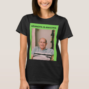 GRANDPA IS AMAZING T-Shirt