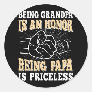 Grandpa Is An Honour Being Papa Is Priceless Dad F Classic Round Sticker