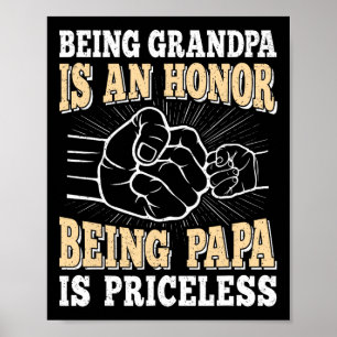 Grandpa Is An Honour Being Papa Is Priceless Dad F Poster
