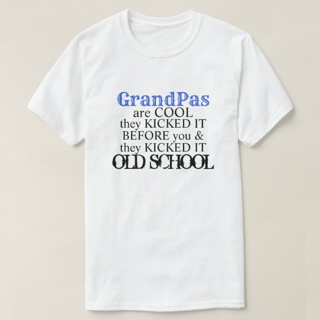 Grandpa is cool best old school funny cute quote T-Shirt (Design Front)
