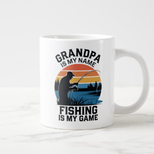 Grandpa Is My Name, Fishing Is My Game' Design Large Coffee Mug