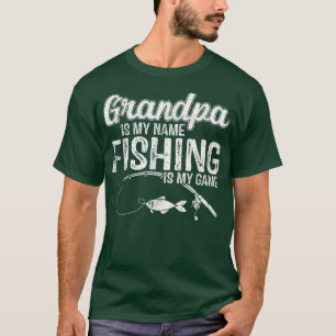 Grandpa Is My Name Fishing Is My Game Father's Day T-Shirt