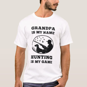 Grandpa is my name hunting is my game Hunter Gift T-Shirt