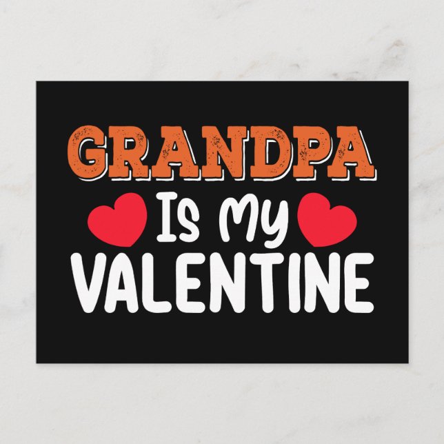 Grandpa Is My Valentine Day Family Son Daughter Postcard (Front)