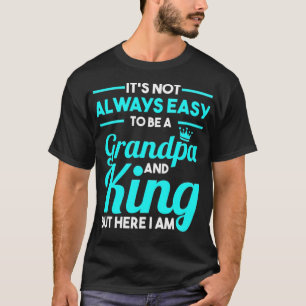 Grandpa King Fathers geek female T-Shirt