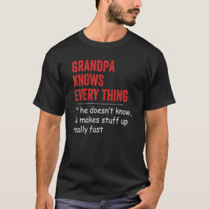 Grandpa Knows Everything Fathers Day T-Shirt