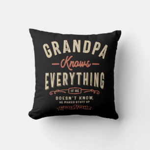 Grandpa Knows Everything Funny Cushion