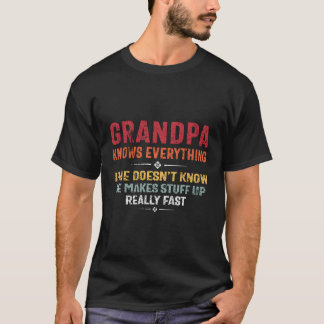 Grandpa Knows Everything Saying Grandpa T-Shirt