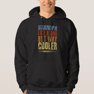 Grandpa Like A Dad But Way Cooler Vintage Proud Gr Hoodie
