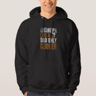 Grandpa Like A Dad Only Cooler Grandad Grandfather Hoodie