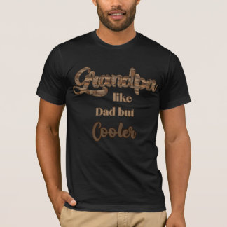 Grandpa Like Dad But Cooler Rustic Wood T-Shirt