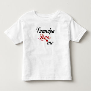 grandpa Loves me Toddler T-Shirt