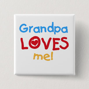 Grandpa Loves Me Tshirts and Gifts 15 Cm Square Badge