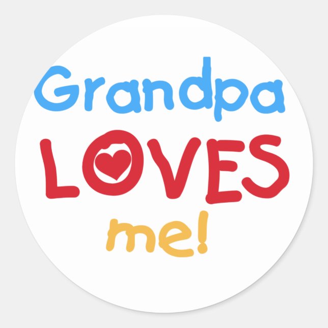 Grandpa Loves Me Tshirts and Gifts Classic Round Sticker (Front)