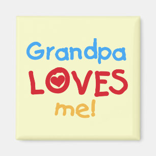 Grandpa Loves Me Tshirts and Gifts Magnet