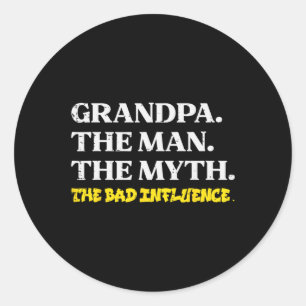 Grandpa Man Myth Byd Influence Funny Fathers Grand Classic Round Sticker